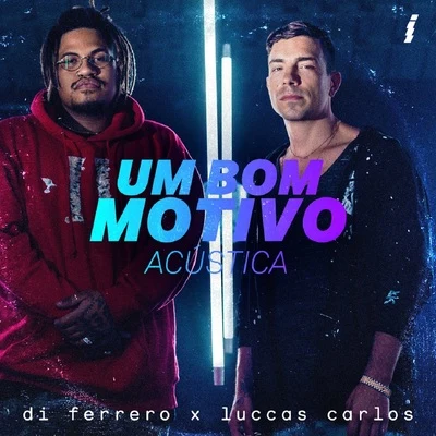 Um Bom Motivo (Acústico) 专辑 Frankie Carrera/Luccas Carlos