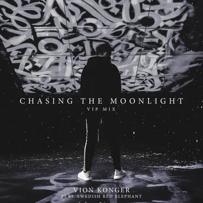 Chasing the Moonlight (VIP Mix) 專輯 Vion Konger/Arty