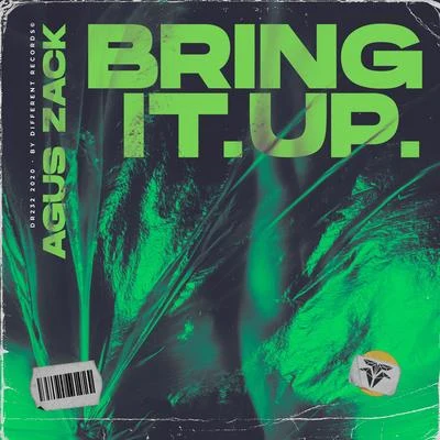 Bring It Up 专辑 Agus Zack/Sebastian Mateo