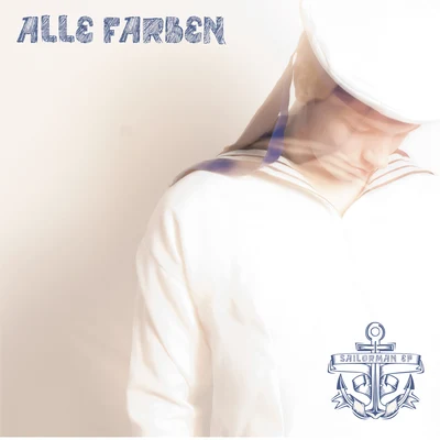 Sailorman EP 專輯 Alle Farben