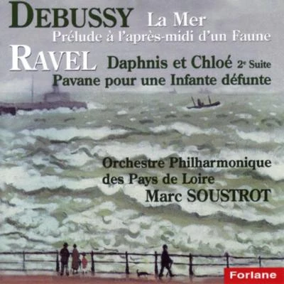 Marc Soustrot Claude Debussy: La mer - Prélude à laprès-midi dun faune - Maurice Ravel: Daphnis et Chloé, suite No. 2 - Pavane pour une infante défunte