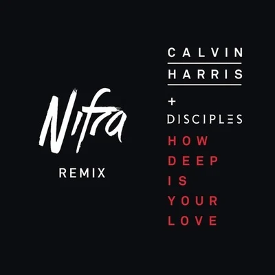 How Deep Is Your Love (Nifra Remix) 專輯 Disciples