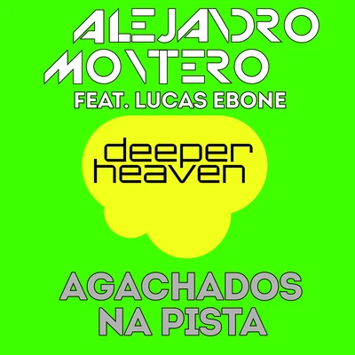 Agachados Na Pista(Get Down On The Floor Mix) 專輯 Alejandro Montero/Come & C/Satélite 23/DJ JMP/Javier Penna