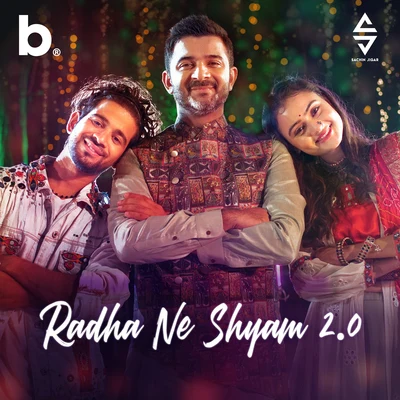 Radha Ne Shyaam 2.0 专辑 DJ Kiran Kamath/Jigar Saraiya/Sachin Sanghvi/B Praak