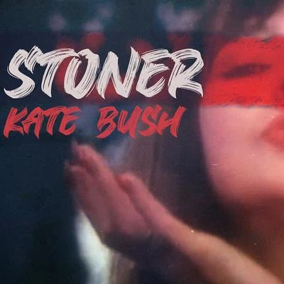 Kate Bush 專輯 Stoner/Snap Capone/Link Up TV