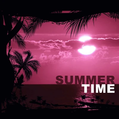 Summer Time – Lounge Summer, Deep Bounce, Positive Vibes, Inner Power 专辑 Sex Music Zone/DJ Chill del Mar/The End Revolution/Dj. Juliano BGM/Jazz Music Collection Zone