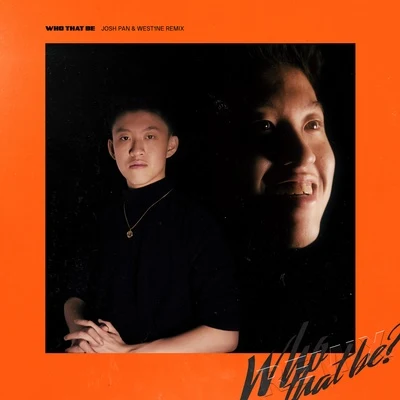 WHO that be (Josh pan west1NE remix) 專輯 Rich Brian