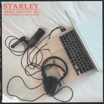 Arms Around Me (Recorded In My Room) 专辑 Starley