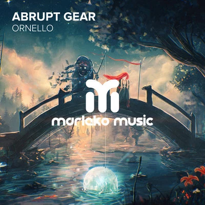 Ornello 专辑 Abrupt Gear