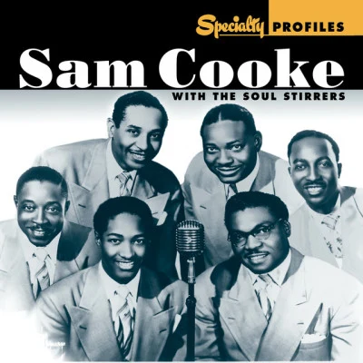 Specialty Profiles: Sam Cooke With The Soul Stirrers 專輯 Sam Cooke