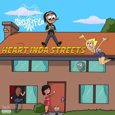 Heart Inda Streets 專輯 Crazy Flo/Donny Dahl/Aaron Cohen