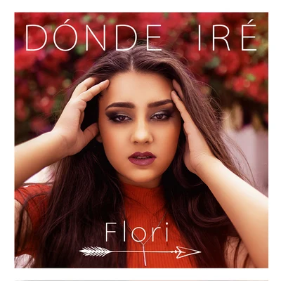 Dónde Iré 專輯 Rocío Aguilar/Flori