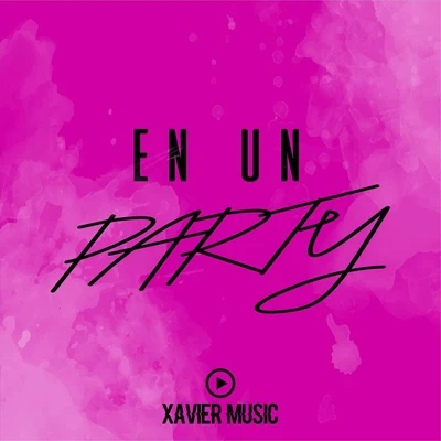 En un Party 專輯 Xavier Music