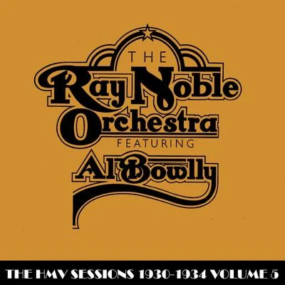 The HMV Sessions 1930 - 1934 Volume Five 專輯 Ray Noble Orchestra/Al Bowlly