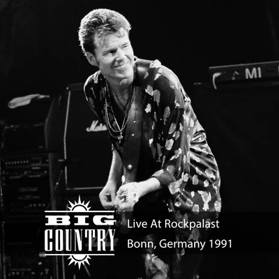 Live at Rockpalast (Live, 1991 Bonn) 专辑 Big Country