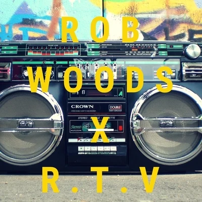 R.N.R (feat. R.T.V) 專輯 Rob Woods