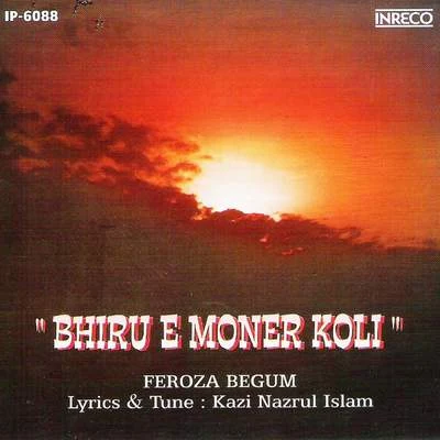 Bhiru E Moner Koli 专辑 Firoza Begum/Ashoketaru Banerjee/Purba Dam