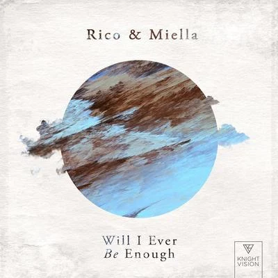 Will I Ever Be Enough 專輯 Rico & Miella/ARMNHMR