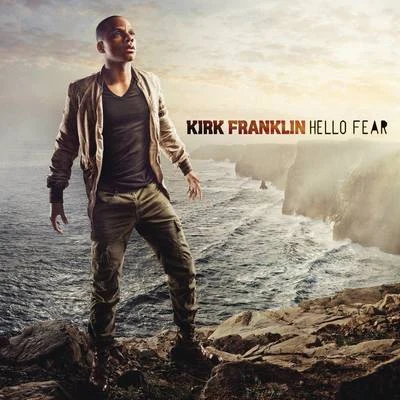 Hello Fear 專輯 Kirk Franklin