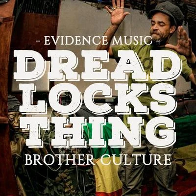 Dreadlocks Thing 專輯 Brother Culture/Hifi Champion