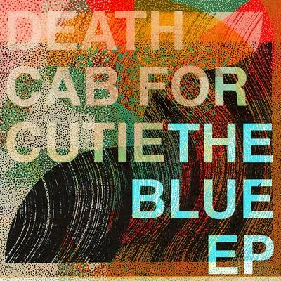 The Blue EP 專輯 Death Cab for Cutie