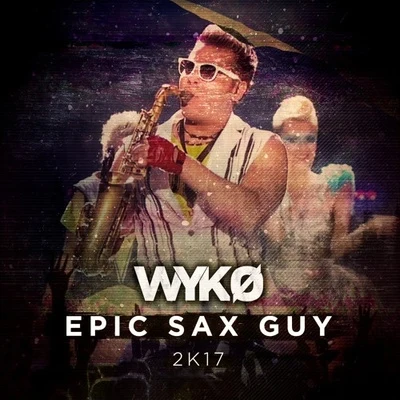 EPIC SAX GUY 专辑 SixCap/Wyko