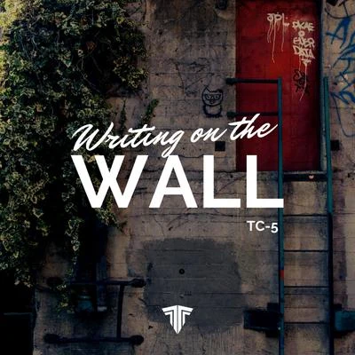 Tc-5 - Writing On The Wall 專輯 Tc-5