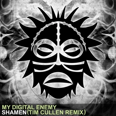 Shamen (Tim Cullen Remix) 專輯 My Digital Enemy