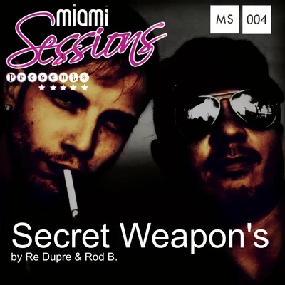 Secret Weapons by Re Dupre & Rod B. 專輯 Re Dupre