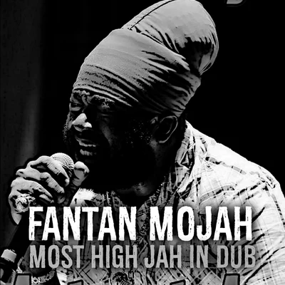 Most High Jah (In Dub) 專輯 Fantan Mojah