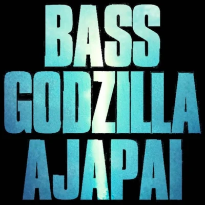 Bass Godzilla 2019 专辑 Ajapai