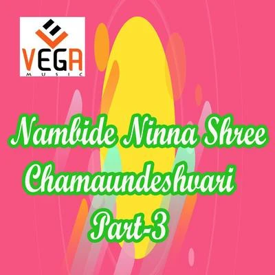 Nambide Ninna Shree Chamaundeshvari, Pt. 3 專輯 Lakshmi