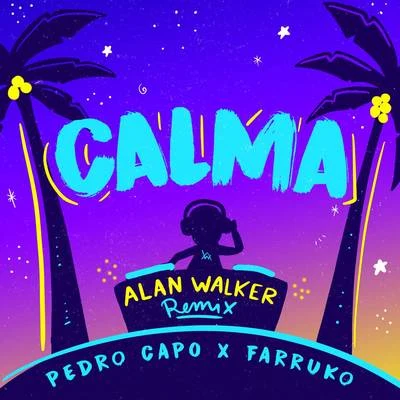 Calma (Alan Walker Remix) 專輯 Frank Miami/Gomba Jahbari/Farruko