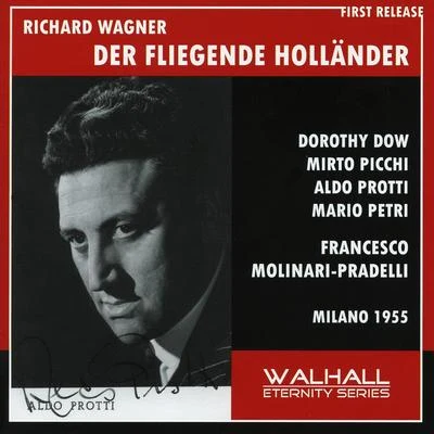 Aldo Protti WAGNER, R.: Fliegende Holländer (Der) [Opera] (Dow, Picchi, Protti, M. Petri, Molinari-Pradelli) (1955)