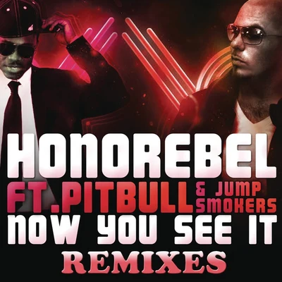 Now You See It (Remixes) 專輯 Honorebel