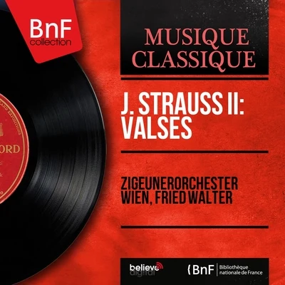 Fried Walter J. Strauss II: Valses (Mono Version)