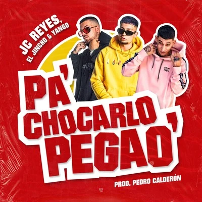 Pa Chocarlo Pegao 專輯 El Jincho/Pablo Piddy