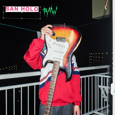 RAW 專輯 San Holo/Appleby/Taska Black/ILIVEHERE./EASTGHOST