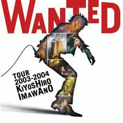 WANTED TOUR 2003-2004 KIYOSHIRO IMAWANO 專輯 忌野清志郎/RHYMESTER