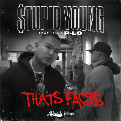 $tupid YoungHeartbreakaYung Jae That’s Facts (feat. P-Lo)