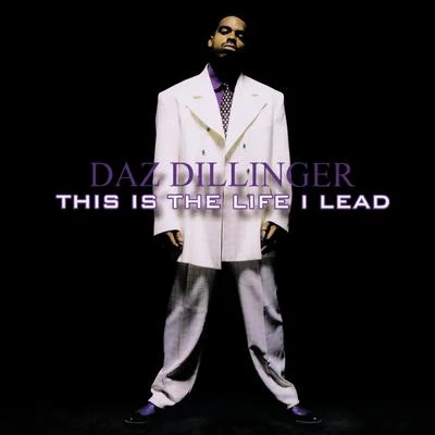 This Is the Life I Lead - Clean Version (Digitally Remastered) 專輯 Daz Dillinger