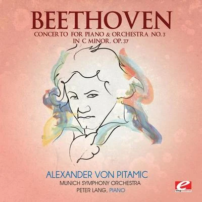 Beethoven: Concerto for Piano & Orchestra No. 3 in C Minor, Op. 37 (Digitally Remastered) 專輯 Angela Maria Blasi/Hans Rudolf Zöbeley/Munich Symphony Orchestra/Dietrich Henschel/Christian Elsner