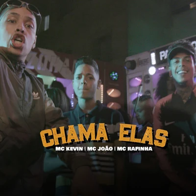 Chama Elas 专辑 Mc João/MC B.Ó