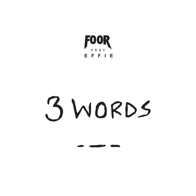 3 Words 專輯 FooR/Tyrone/Warbz