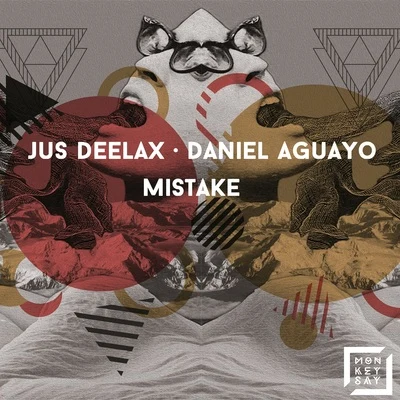 Mistake 专辑 Jus Deelax/Dani San