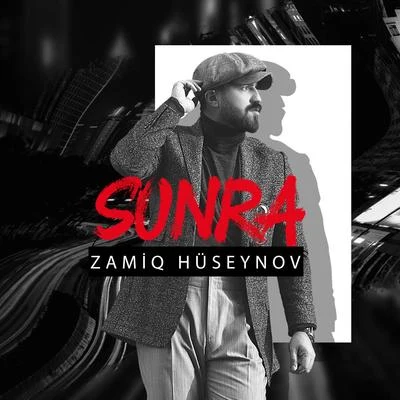 Sonra 专辑 Zamiq Huseynov