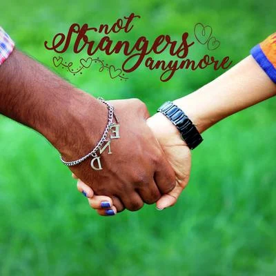 Not Strangers Anymore 专辑 Ranjith/Yuvan Shankar Raja/Chinmayi