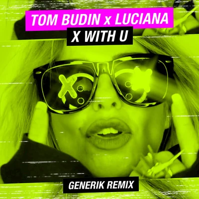 LucianaBodyrox X with U (Generik Remix)