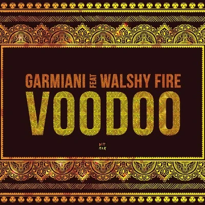 Voodoo (feat. Walshy Fire) (Extended Mix) 專輯 Dj Lambo/Garmiani