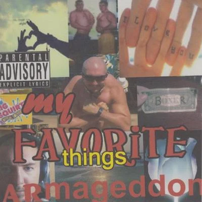 My Favorite Things 專輯 The Headbanger/The Masochist/Two Terrorists/The Stunned Guys/Armageddon